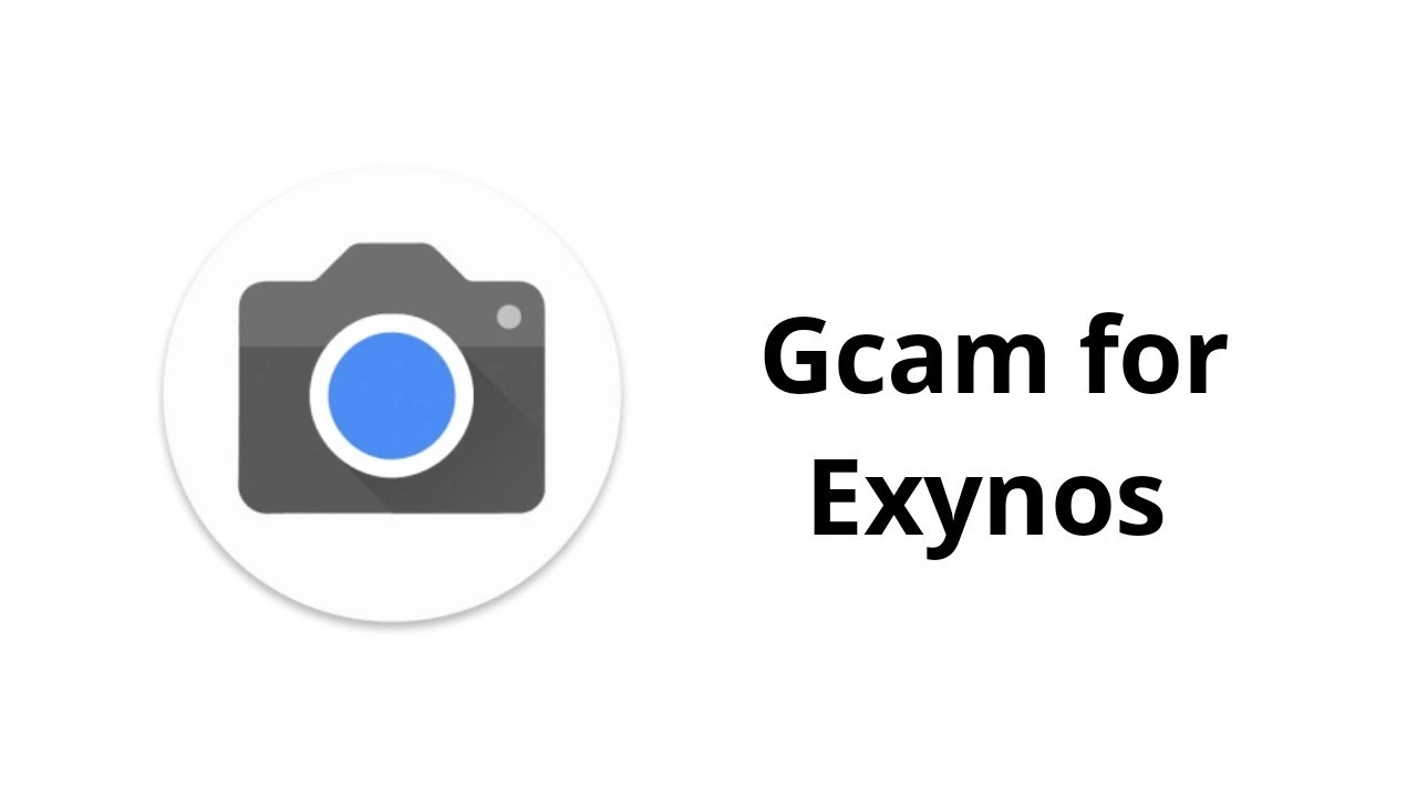 Download Google Camera (Gcam) for Exynos devices