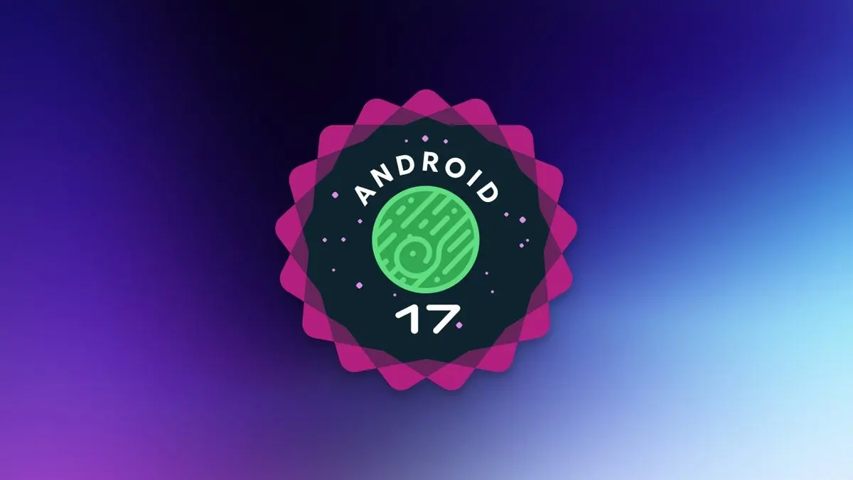Google Rolls Out Android 17 Beta 4 With Crucial Fixes Before Stable Release